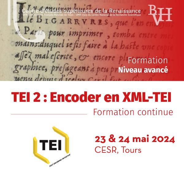 Formation « TEI 2 : Encoder en XML-TEI », niveau avancé | 23 & 24 mai 2024, CESR, Tours