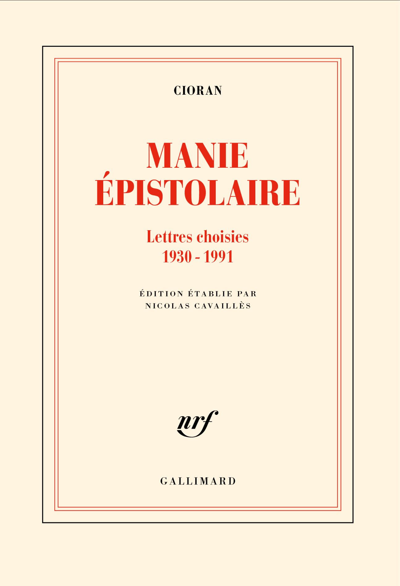 Cioran, Manie épistolaire. Lettres choisies,1930-1991