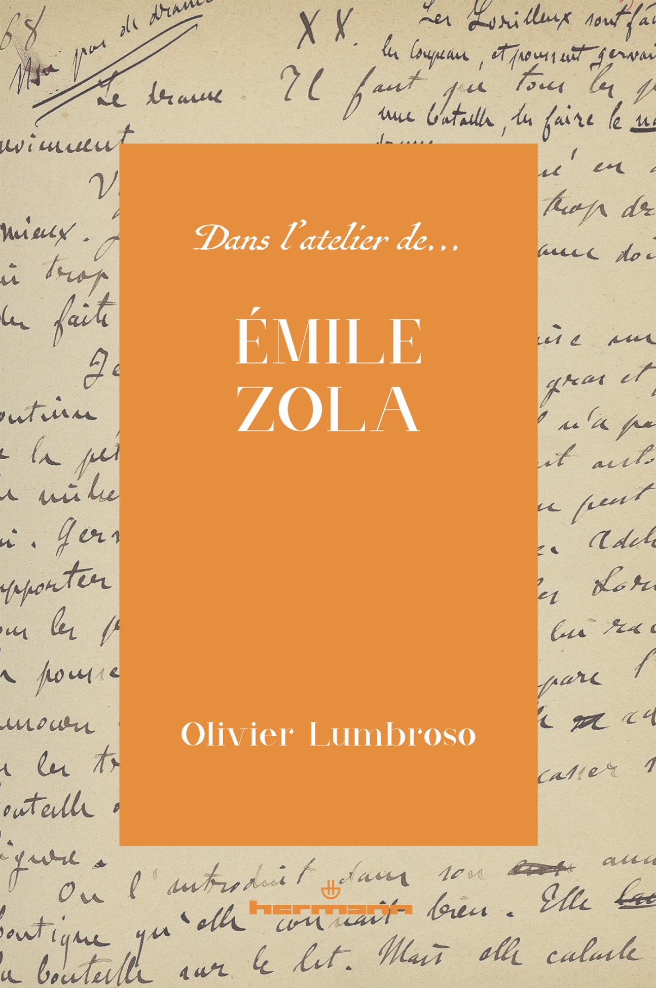 Olivier Lumbroso, Dans l’atelier d’Émile Zola