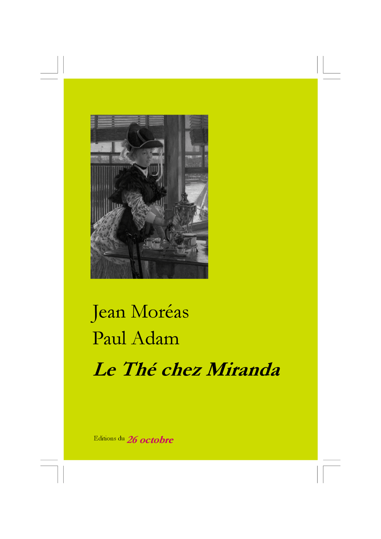 Jean Moréas, Paul Adam, Le Thé chez Miranda