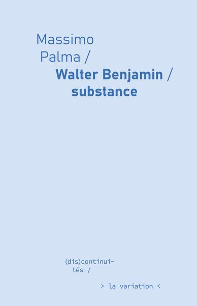 Massimo Palma, Walter Benjamin, substance
