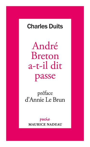 Charles Duits, André Breton a-t-il dit passe