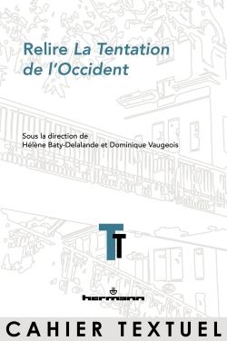 Hélène Baty-Delalande, Dominique Vaugeois (dir.), Relire La Tentation de l'Occident