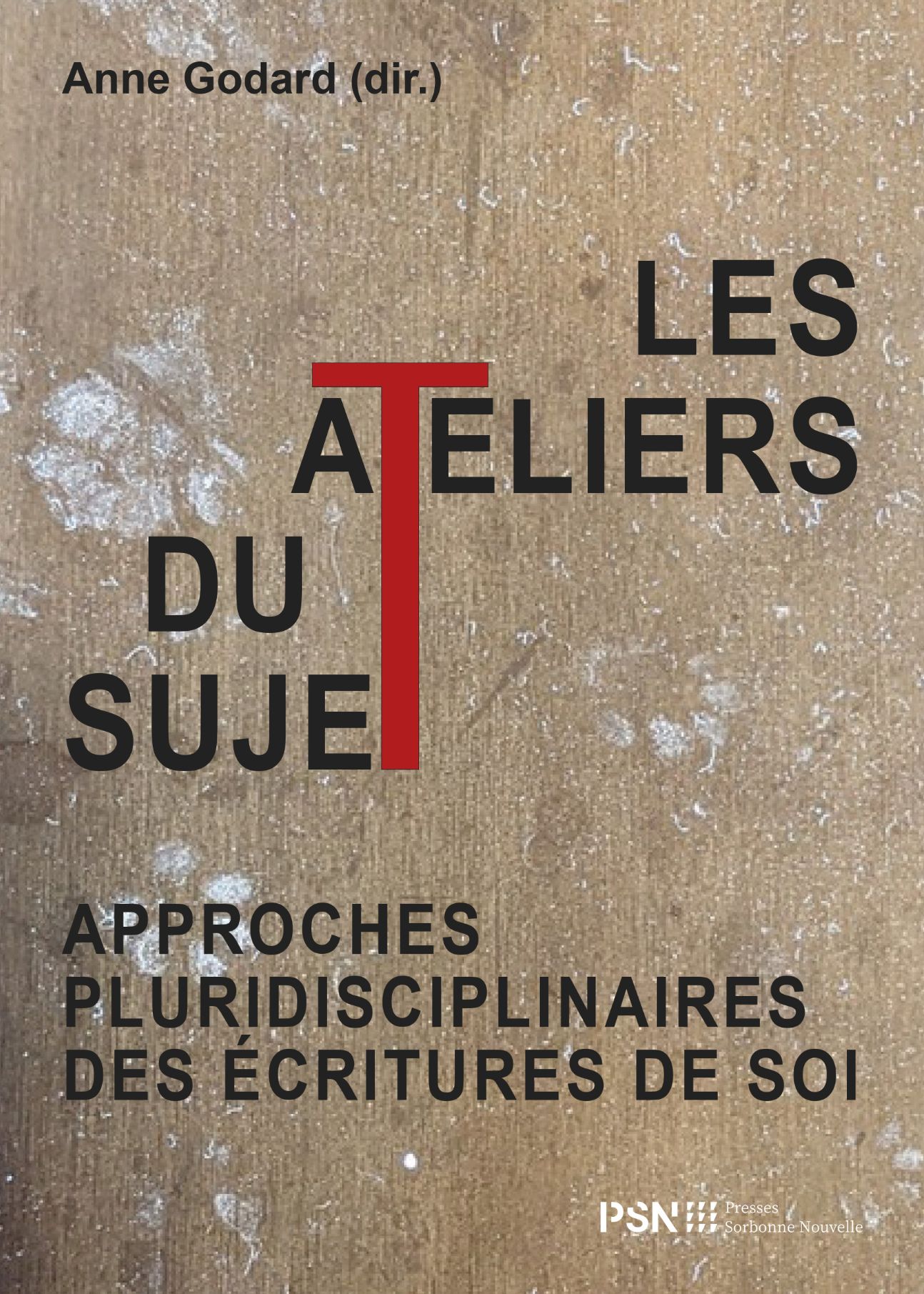 Anne Godard (dir.), Les Ateliers du sujet