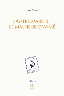 Ninon Chavoz, L'Autre Marcel : le malheur d'Aymé