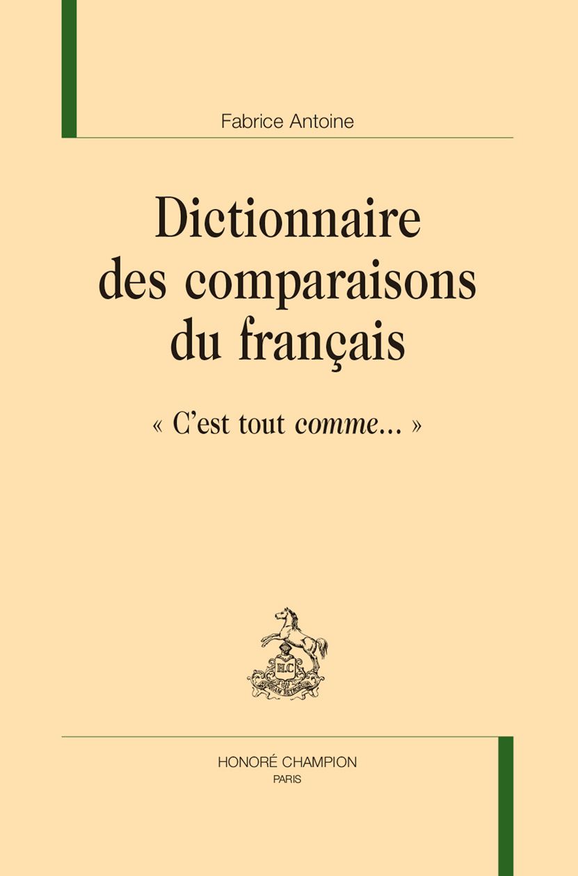 Fabrice Antoine, Dictionnaire des comparaisons du français. 