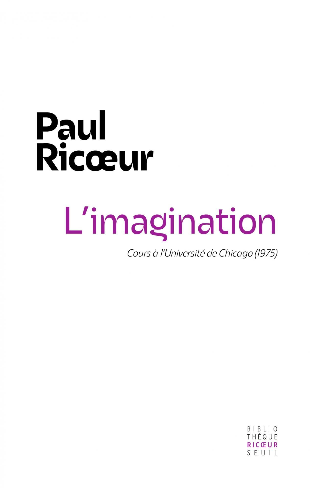 Paul Ricœur, L'Imagination. Cours à l'Université de Chicago (1975)