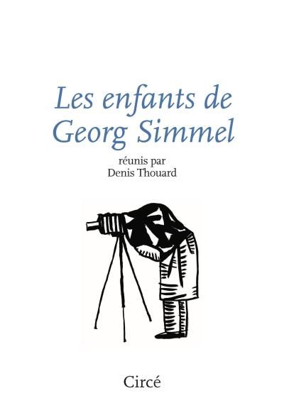 Denis Thouard, Les enfants de Georg Simmel