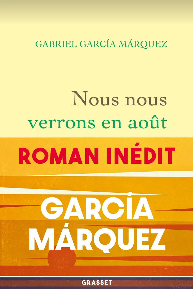 Gabriel García Márquez, Nous nous verrons en août (inédit)