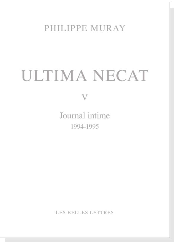 Philippe Muray, Ultimat necat. Journal intime V (1994-1995)