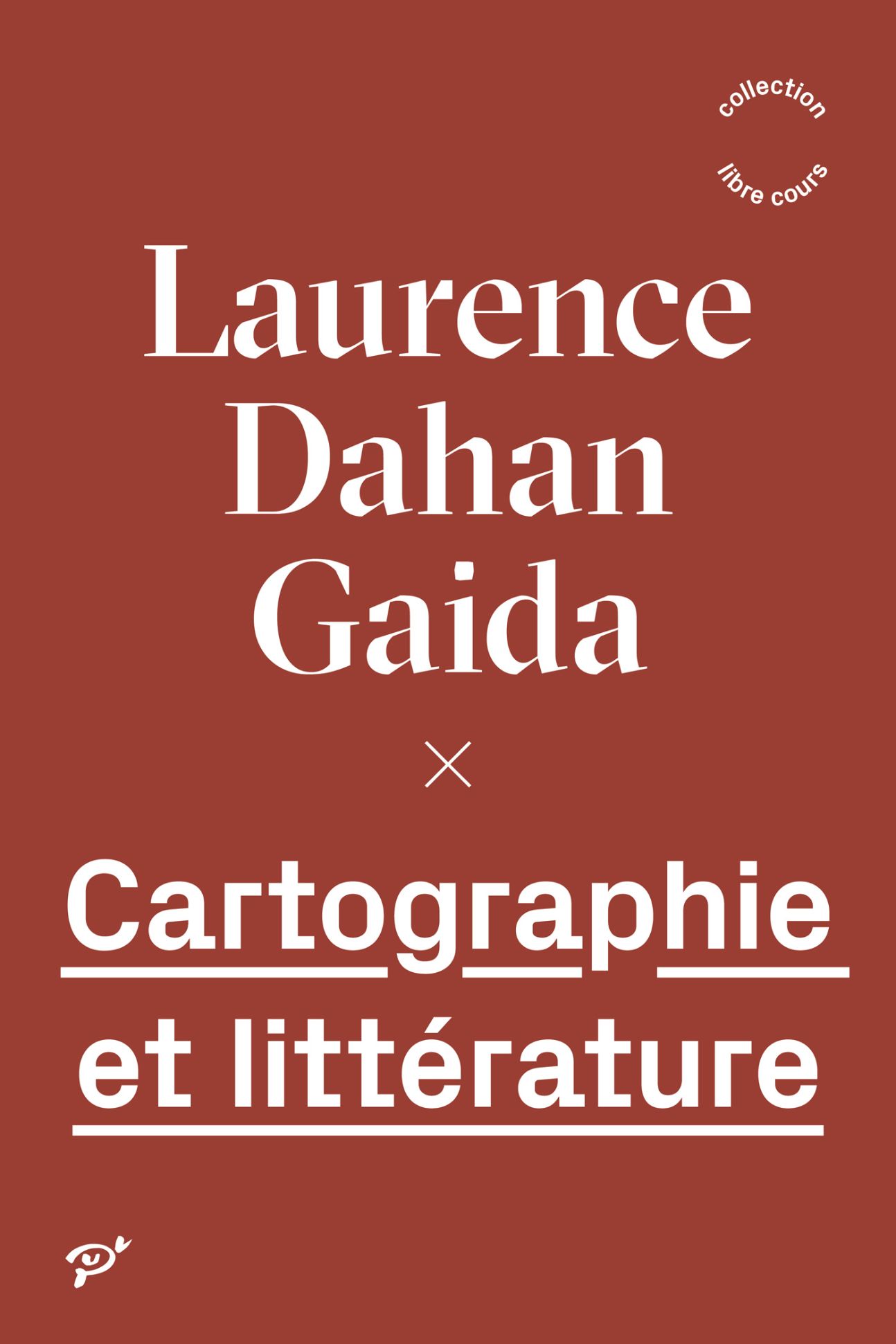 Laurence Dahan-Gaida, Cartographie et littérature
