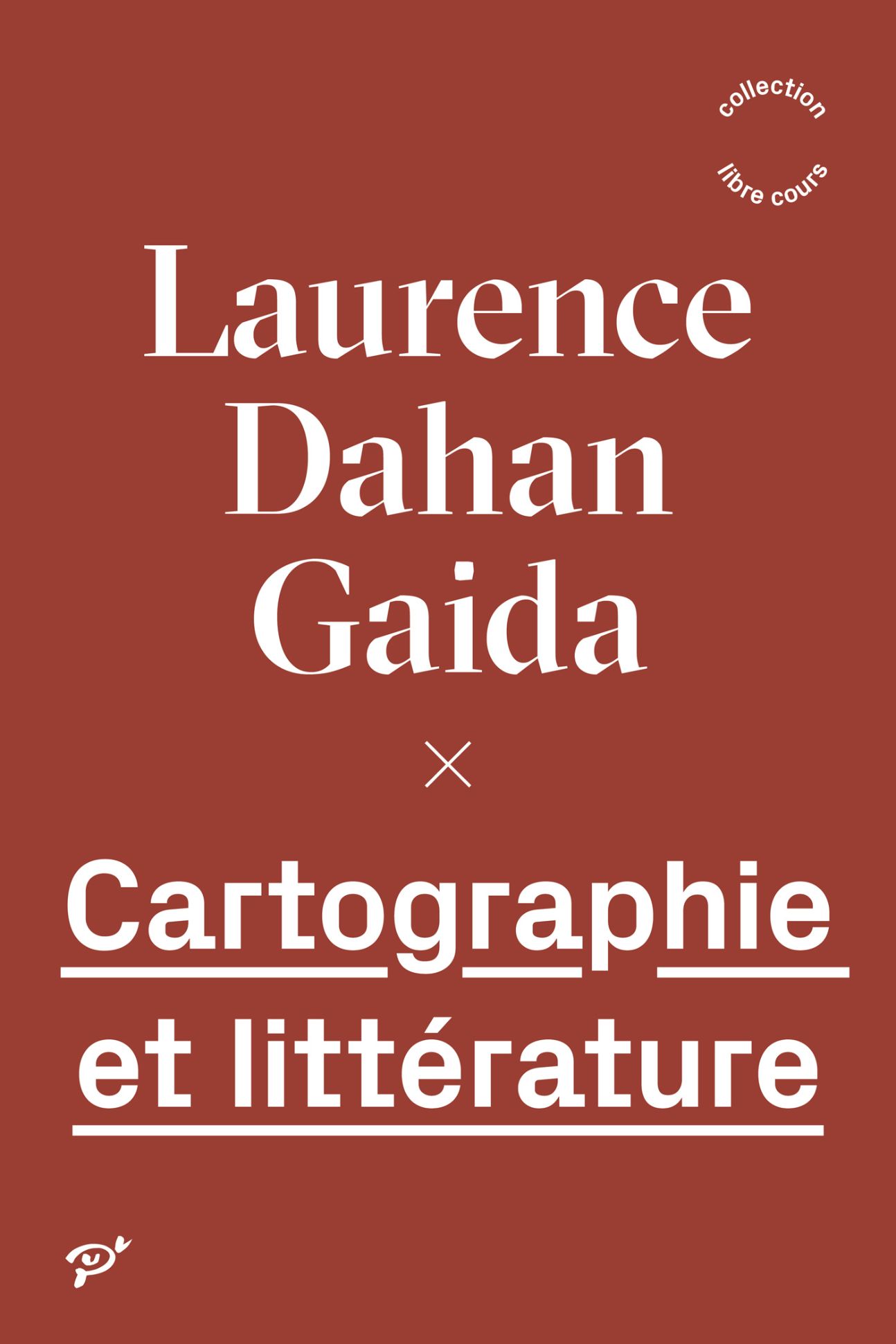 Laurence Dahan-Gaida, Cartographie et littérature