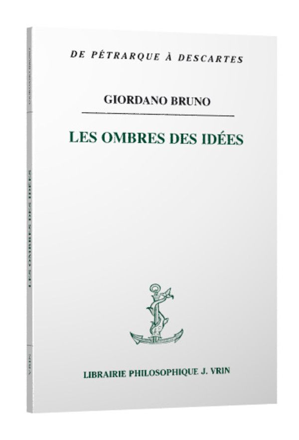Giordano Bruno, Les ombres des idées