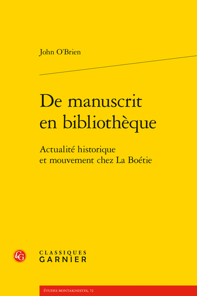 John O'Brien, De manuscrit en bibliothèque. Actualité historique et mouvement chez La Boétie