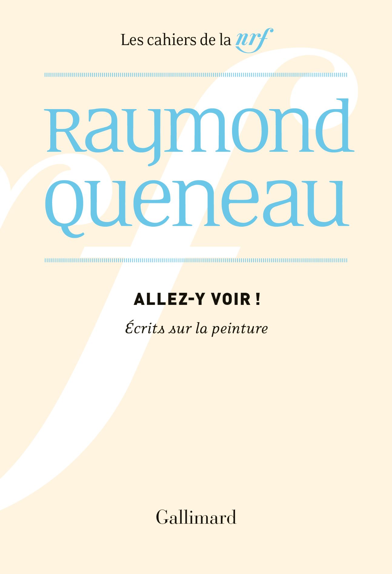 Raymond Queneau, Allez-y voir. Écrits sur la peinture