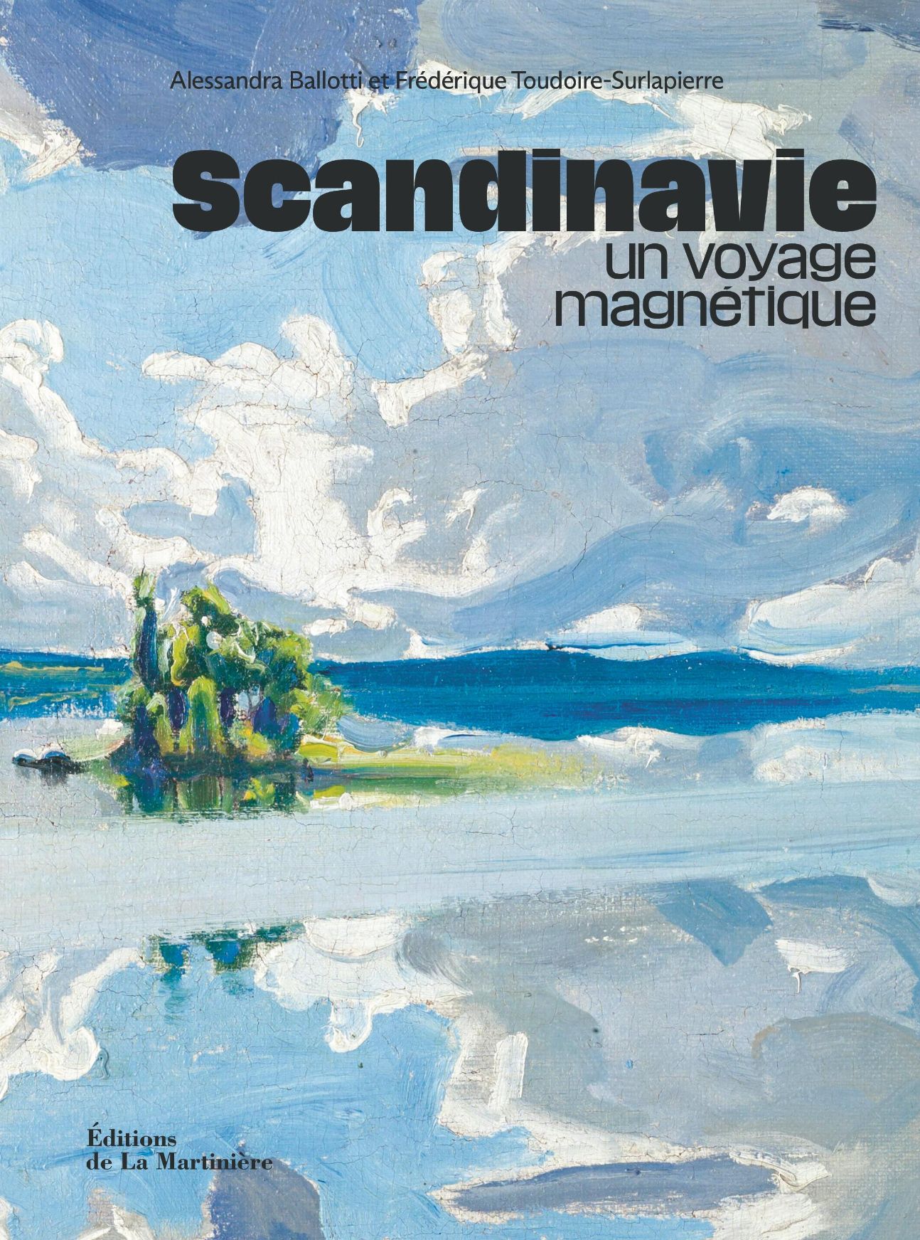 Alessandra Ballotti et Frédérique Toudoire-Surlapierre, Scandinavie, un voyage magnétique