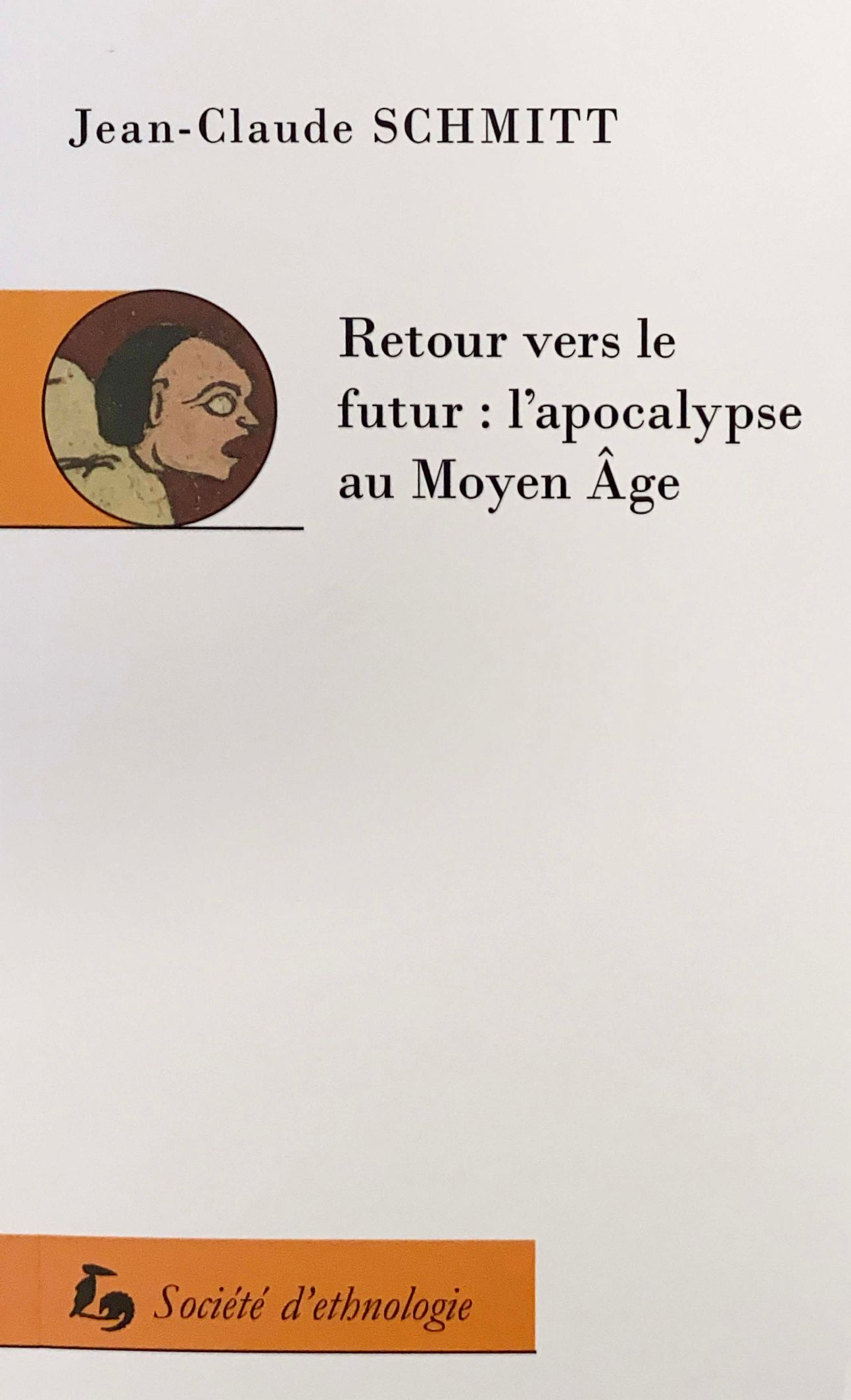 Jean-Claude Schmitt, Retour vers le futur. L'Apocalypse au Moyen Âge