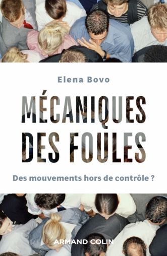 Elena Bovo, Mécaniques des foules. Des mouvements hors de contrôle ?