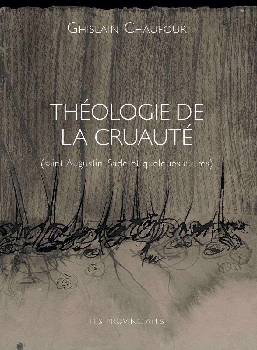 G. Chaufour, Théologie de la cruauté