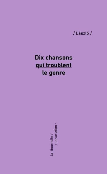 László, Dix chansons qui troublent le genre