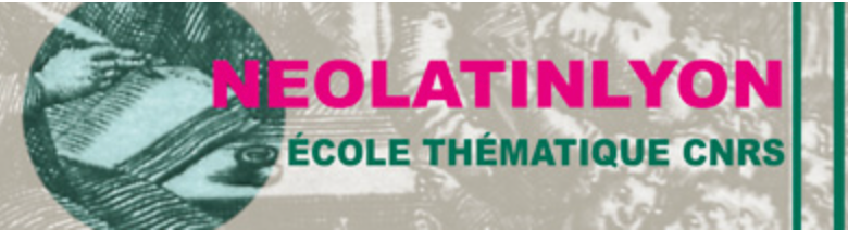 Neolatinlyon 2024. École thématique CNRS de néo-latin, avec le soutien du Labex COMOD (Lyon)