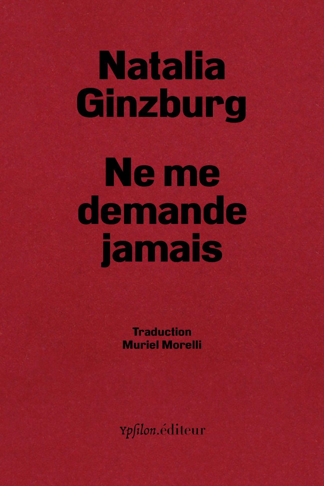 Natalia Ginzburg, Ne me demande jamais (1970)