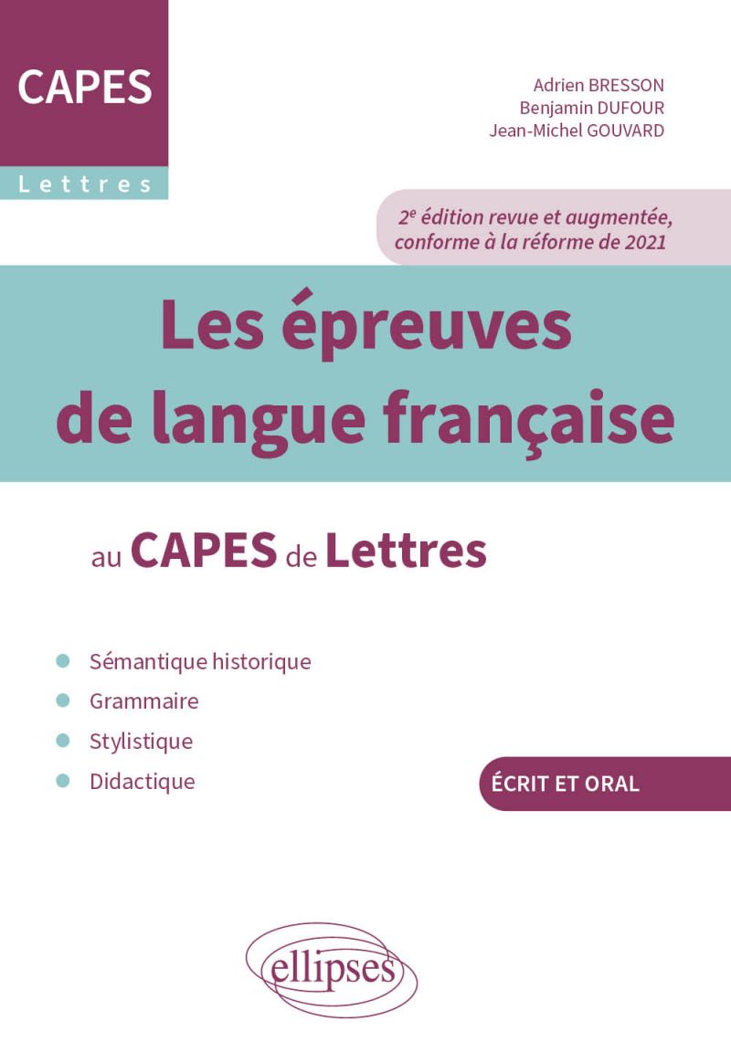 Adrien Bresson, Benjamin Dufour, Jean-Michel Gouvard, Les épreuves de langues française au CAPES de Lettres