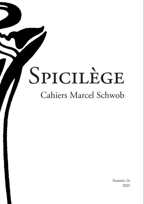 Spicilège. Cahiers Marcel Schwob, n° 16 : Résonances de Vies imaginaires aux XXe-XXIe s.