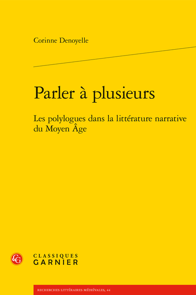 Corinne Denoyelle, Parler à plusieurs. Les polylogues dans la littérature narrative du Moyen Âge