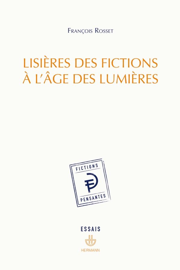 François Rosset, Lisières des fictions à l'âge des Lumières