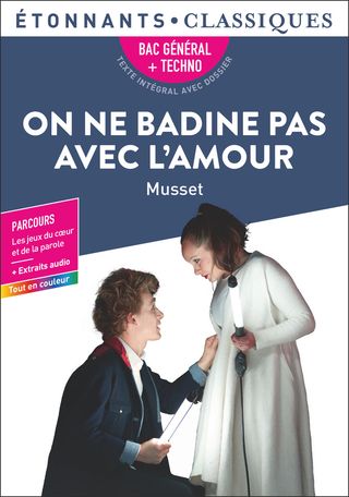 Alfred de Musset, On ne badine pas avec l'amour (Bac 2025)