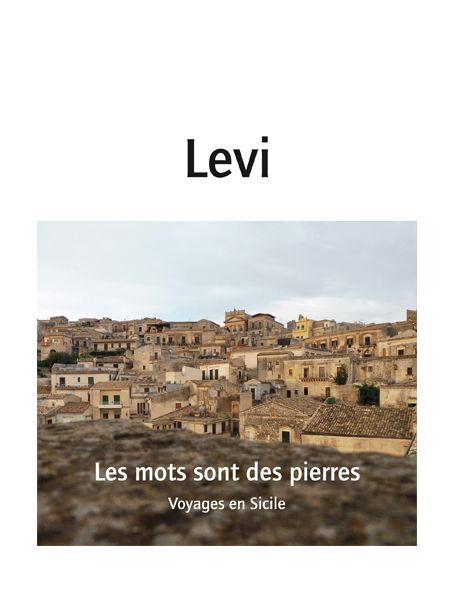 Carlo Levi, Les mots sont des pierres