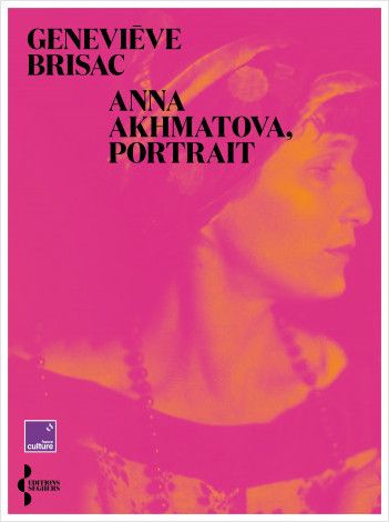 Geneviève Brisac, Anna Akhmatova, portrait