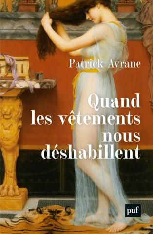 Patrick Avrane, Quand les vêtements nous déshabillent