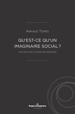 Arnaud Tomès, Qu'est-ce qu'un imaginaire social ?