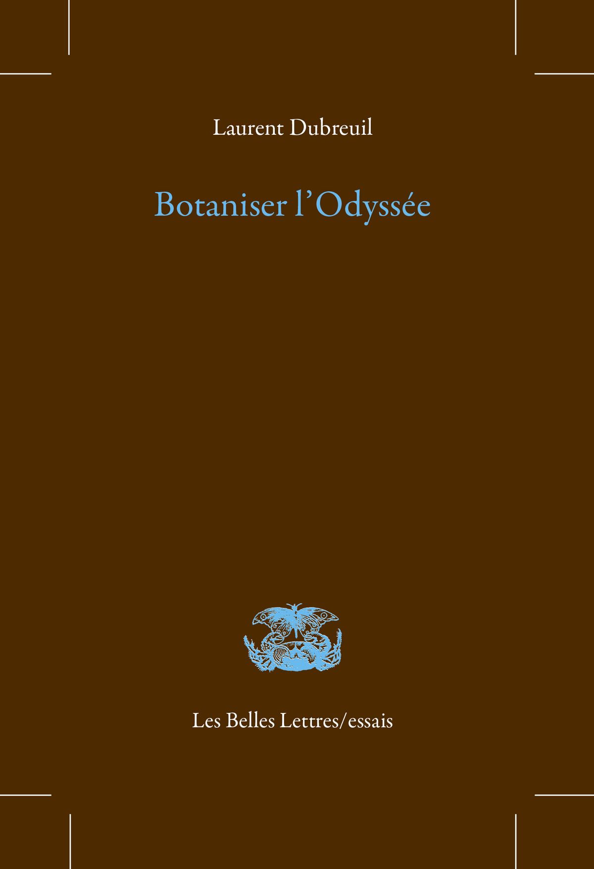 Laurent Dubreuil, Botaniser l'Odyssée