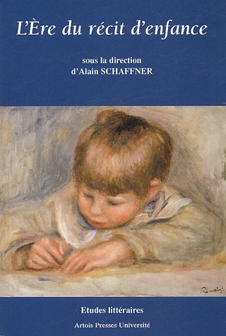 L'ère du récit d'enfance, A. Schaffner, (éd.)
