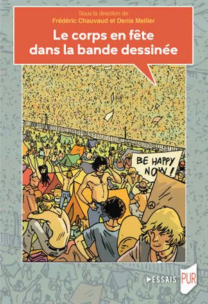 Chauvaud Frédéric, Mellier Denis (dir.), Le corps en fête dans la bande dessinée