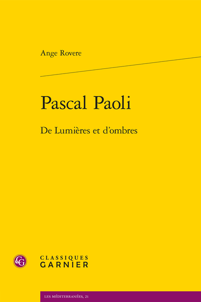 Ange Rovere, Pascal Paoli. De Lumières et d'ombres