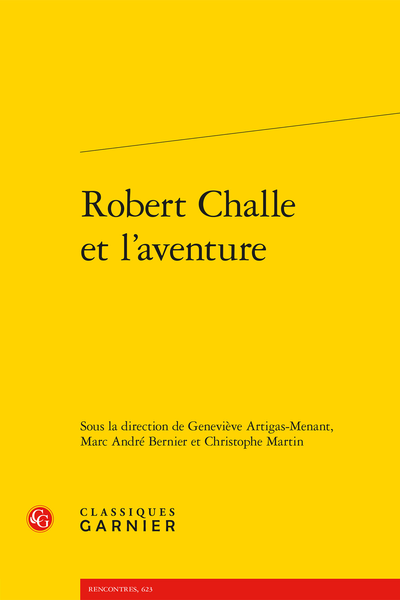 Geneviève Artigas-Menant, Marc André Bernier, Christophe Martin (dir.), Robert Challe et l’aventure