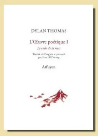 Dylan Thomas, L'Œuvre poétique, I. Le code de la nuit