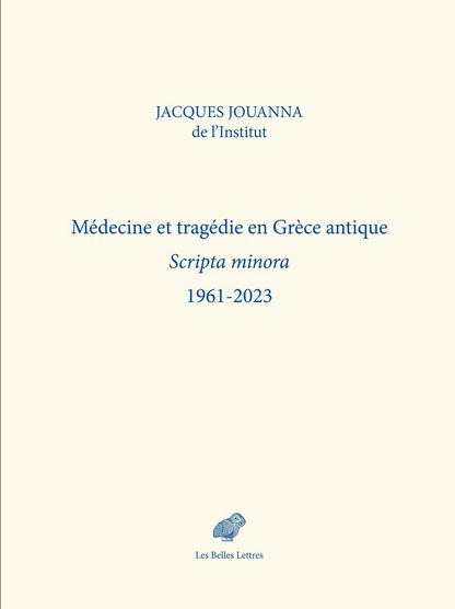 Jacques Jouanna, Médecine et tragédie en Grèce antique