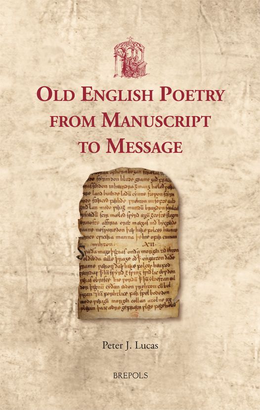 Peter Lucas, Old English Poetry from Manuscript to Message