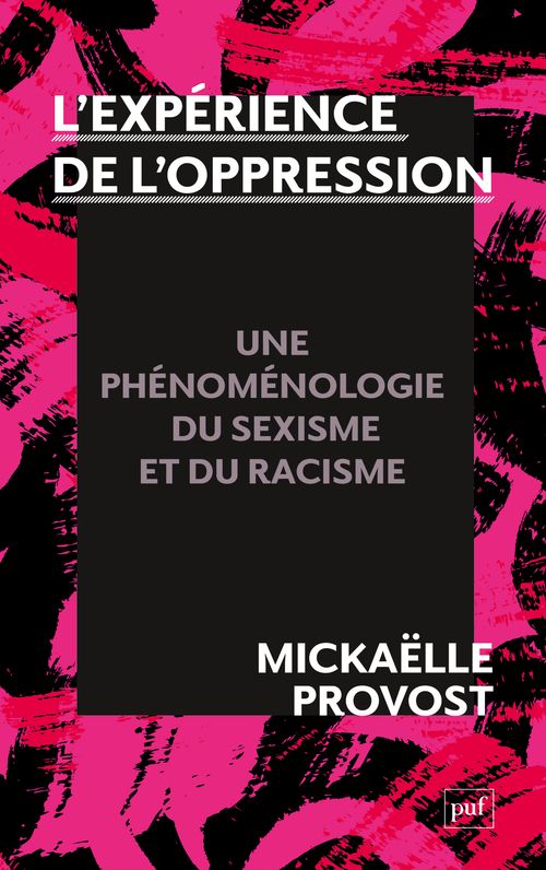 Mickaëlle Provost, L'expérience de l'oppression