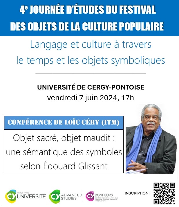 Objet sacré, objet maudit : une sémantique des symboles selon Édouard Glissant. Conférence Loïc Céry (Cergy-Pontoise)