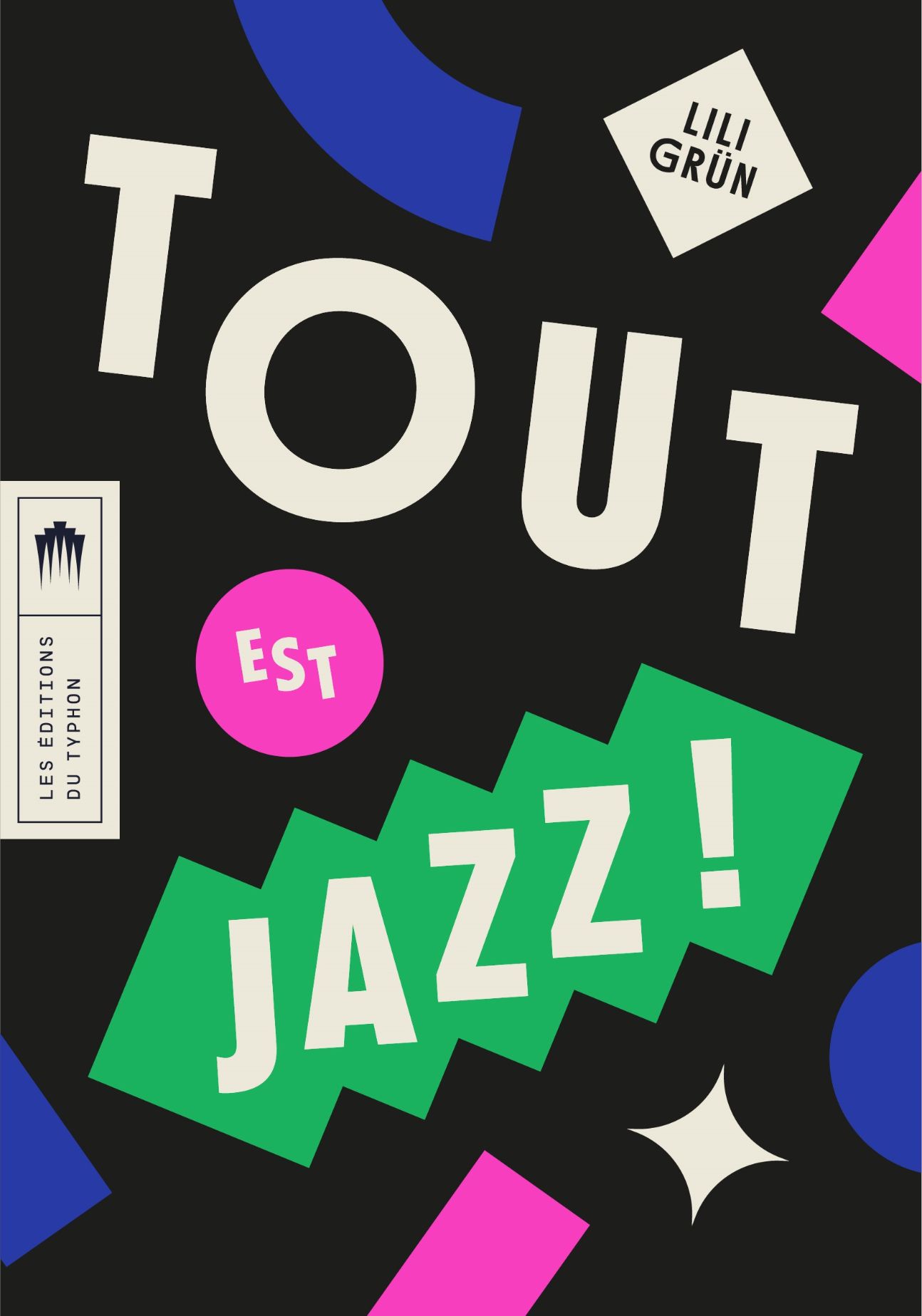 Lili Grün, Tout est jazz