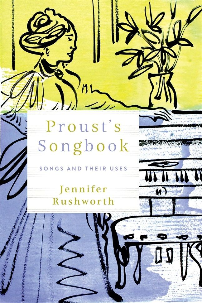 Jennifer Rushworth, Proust's Songbook
