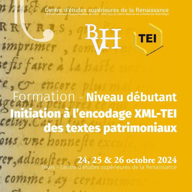 [Formation continue] Initiation à l’encodage XML-TEI des textes patrimoniaux (imprimés & manuscrits) – 24, 25 & 26 octobre 2024, CESR, Tours