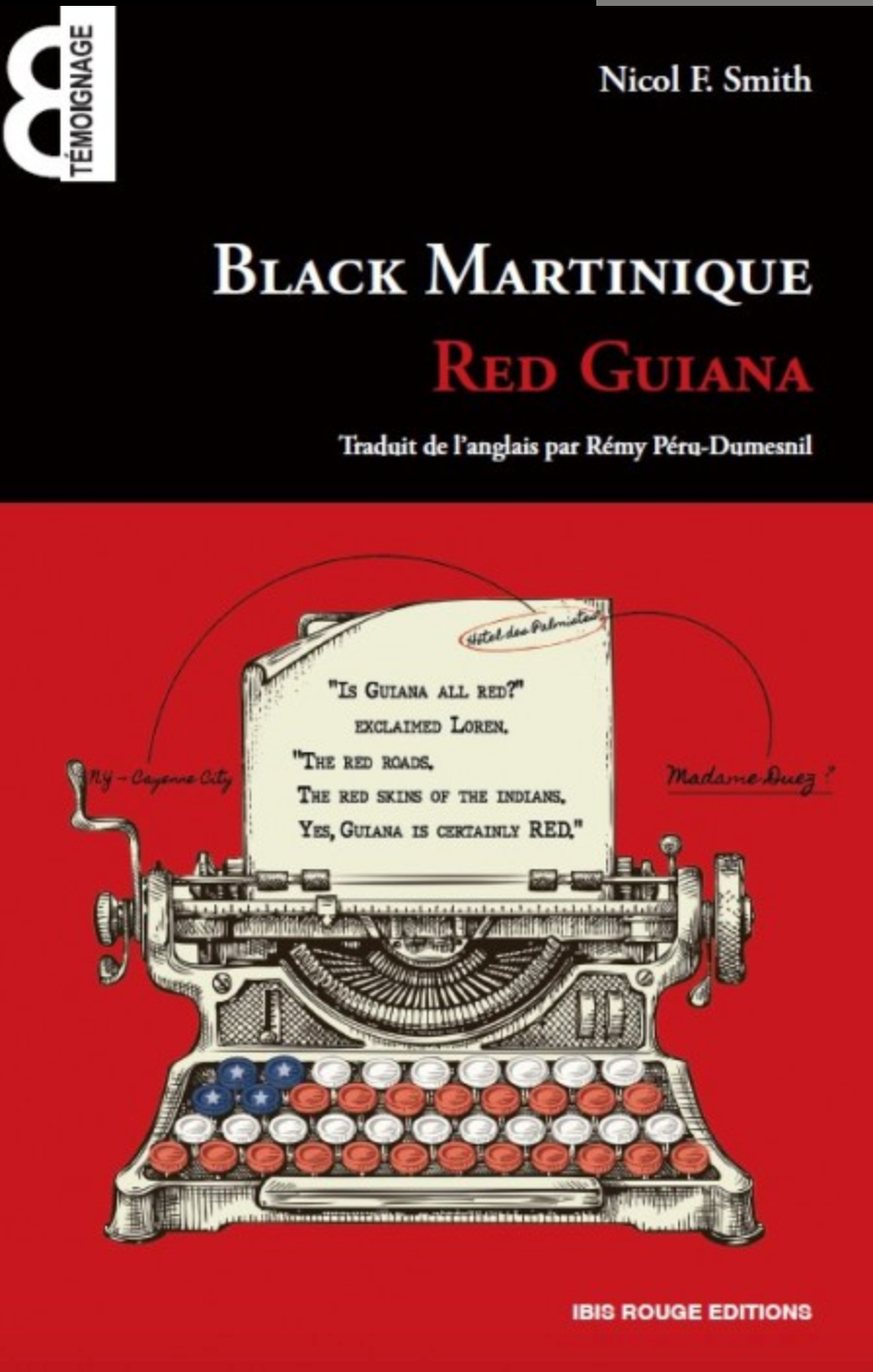 Rémy Péru-Dumesnil et Nicol Smith, Black Martinique Red Guiana