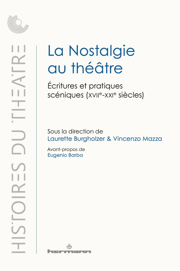 Laurette Burgholzer & Vincenzo Mazza (dir.), La Nostalgie au théâtre